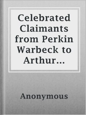 cover image of Celebrated Claimants from Perkin Warbeck to Arthur Orton